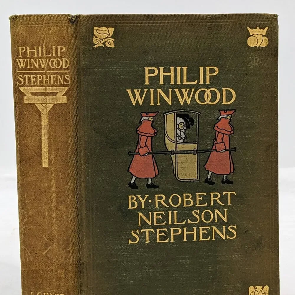 Philip Winwood By Robert Neilson Stephens Antique Antiquarian Novel 1900